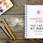 Creative projects you can do at home